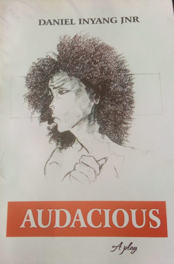 Audacious by Daniel Inyang Jnr