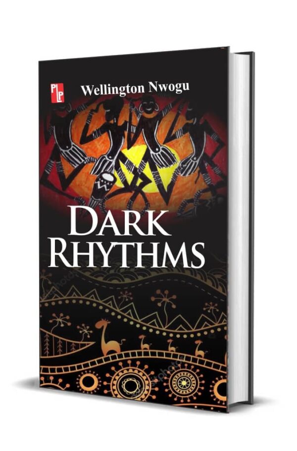 Dark Rhythms by Wellington Nwogu