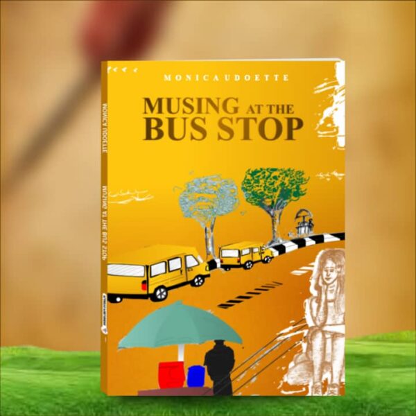 Musing at the Bus Stop by Monica Udoette