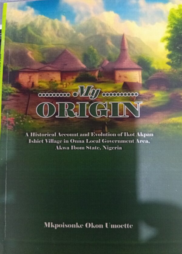 My Origin by Mkpoisonke Umoette