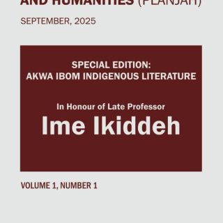 Planeyo Journal of Arts and Humanities (PLANJAH). Special Edition: Akwa Ibom Indigenous Literature, 2025