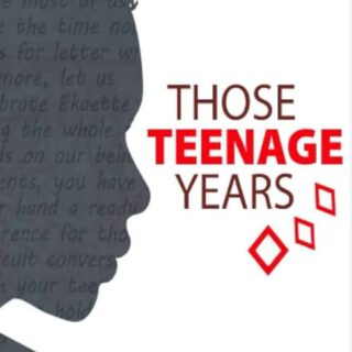 Those Teenage Years by Ekaette Umoh