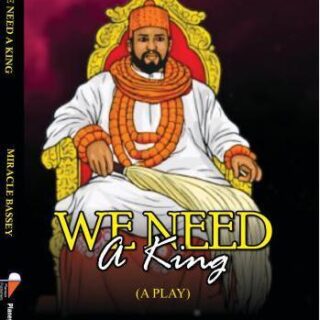 We Need a King by Miracle Bassey