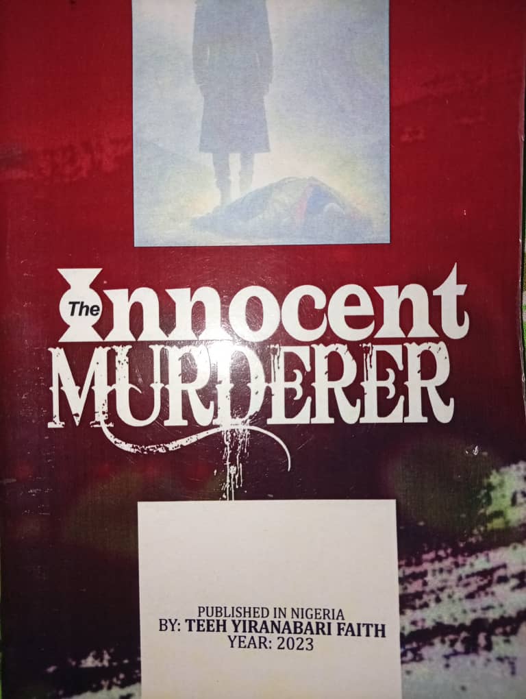 The Innocent Murderer by Faith Teeh
