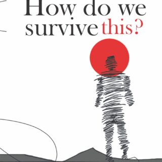 How Do We Survive This? by Precious Nse